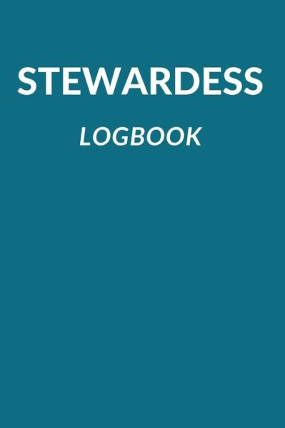 Cover for Geschenkideen Fur Stewardessen · Stewardess Logbook (Paperback Book) (2019)