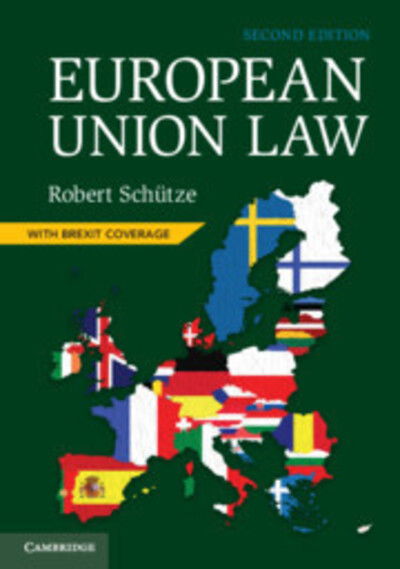 Cover for Schutze, Robert (University of Durham) · European Union Law (Paperback Book) [2 Revised edition] (2018)