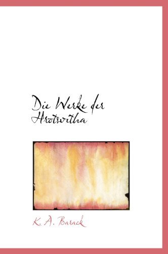 Cover for K A Barack · Die Werke Der Hrotsvitha (Gebundenes Buch) [Latin edition] (2009)