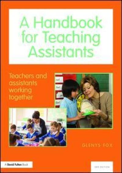 Cover for Fox, Glenys (Education Consultant, UK) · A Handbook for Teaching Assistants: Teachers and assistants working together (Paperback Book) (2016)