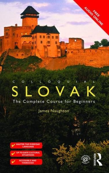 Cover for James Naughton · Colloquial Slovak: The Complete Course for Beginners - Colloquial Series (Paperback Book) (2015)
