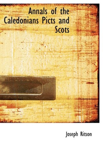 Cover for Joseph Ritson · Annals of the Caledonians Picts and Scots (Hardcover Book) (2010)