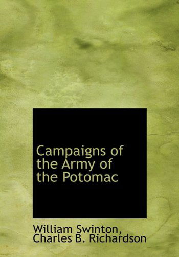 Cover for William Swinton · Campaigns of the Army of the Potomac (Hardcover Book) (2010)