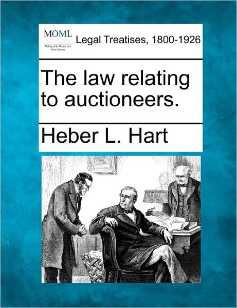 Cover for Heber L. Hart · The Law Relating to Auctioneers. (Pocketbok) (2010)