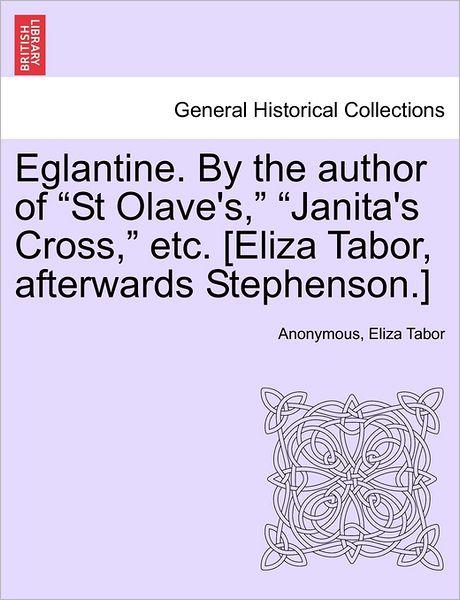 Cover for Anonymous · Eglantine. by the Author of (Paperback Book) (2011)