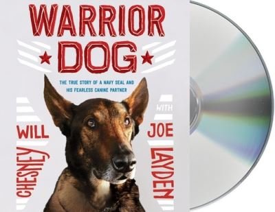 Cover for Joe Layden · Warrior Dog The True Story of a Navy SEAL and His Fearless Canine Partner (CD) (2020)
