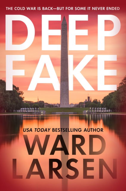 Cover for Ward Larsen · Deep Fake: A Thriller (Hardcover Book) (2023)