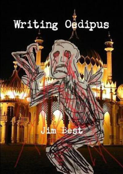 Cover for Jim Best · Writing Oedipus (Pocketbok) (2015)