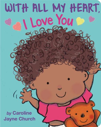 Cover for Caroline Jayne Church · With All My Heart, I Love You (Buch) (2023)