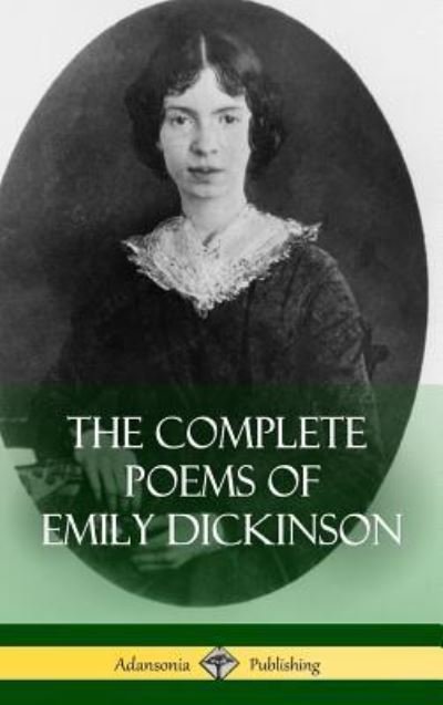 Cover for Emily Dickinson · The Complete Poems of Emily Dickinson (Hardcover) (Innbunden bok) (2018)