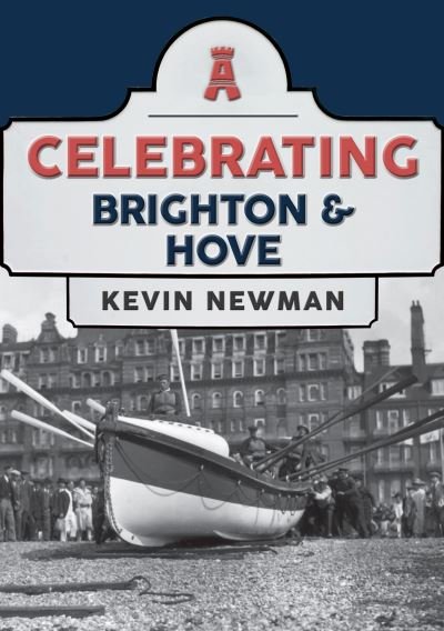 Cover for Kevin Newman · Celebrating Brighton &amp; Hove - Celebrating (Paperback Bog) (2021)