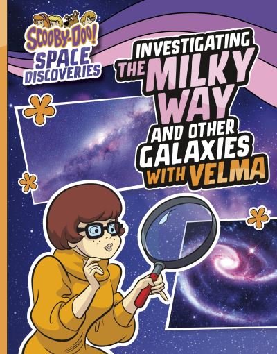 Cover for Ailynn Collins · Investigating the Milky Way and Other Galaxies with Velma - Scooby-Doo Space Discoveries (Inbunden Bok) (2024)