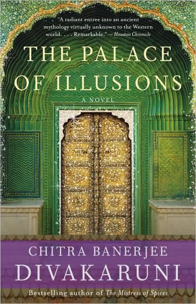 Cover for Chitra Banerjee Divakaruni · The Palace of Illusions: a Novel (Paperback Book) [Reprint edition] (2009)