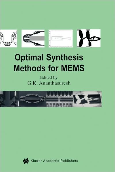 Cover for G K Ananthasuresh · Optimal Synthesis Methods for MEMS - Microsystems (Hardcover Book) [2003 edition] (2003)