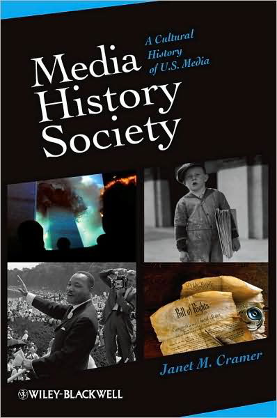 Cover for Cramer, Janet M. (University of New Mexico-Albuquerque, USA) · Media, History, Society: A Cultural History of U.S. Media (Taschenbuch) (2009)