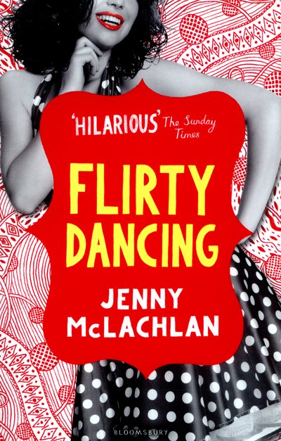 Flirty Dancing - Flirty Dancing - Jenny McLachlan - Livros - Bloomsbury Publishing PLC - 9781408876206 - 7 de janeiro de 2016