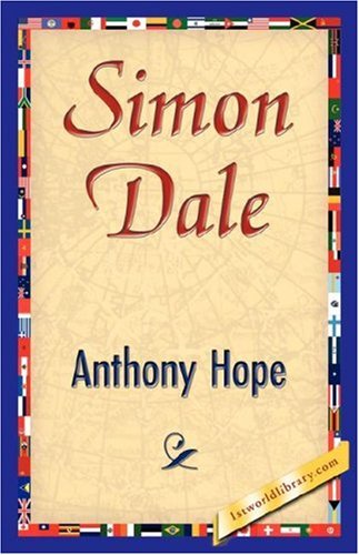 Simon Dale - Anthony Hope - Books - 1st World Library - Literary Society - 9781421844206 - June 15, 2007