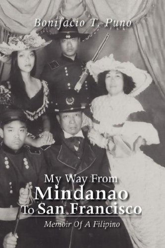 Cover for Bonifacio T. Puno · My Way from Mindanao to San Francisco (Hardcover Book) (2007)