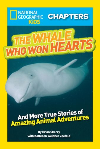 Cover for Brian Skerry · National Geographic Kids Chapters: The Whale Who Won Hearts: And More True Stories of Adventures with Animals - National Geographic Kids Chapters (Pocketbok) (2014)