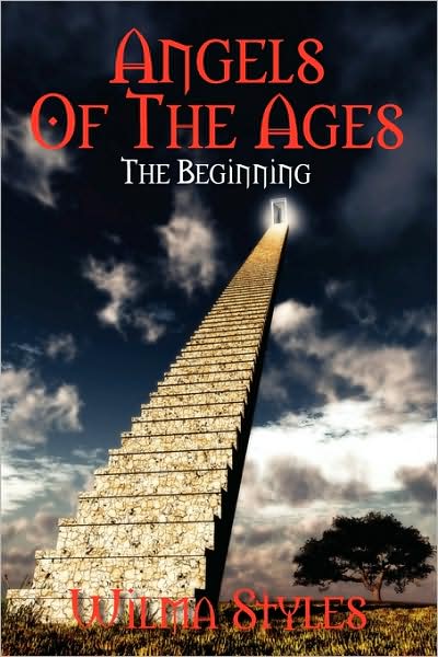 Cover for Wilma Styles · Angels of the Ages: the Beginning (Paperback Book) (2009)