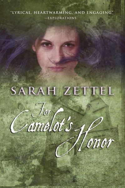 For Camelot's Honor - Sarah Zettel - Books - Wildside Press - 9781434404206 - April 12, 2010