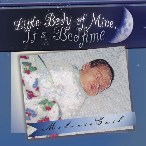 Cover for Melanie Cail · Little Body of Mine, It's Bedtime (Paperback Book) (2009)