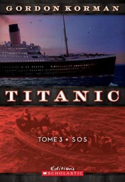 Cover for Gordon Korman · Titanic: N? 3 - SOS (Paperback Book) (2012)
