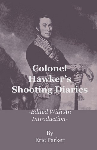 Cover for Eric Parker · Colonel Hawker's Shooting Diaries - Edited with an Introduction (Paperback Book) (2010)