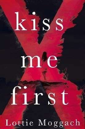 Cover for Lottie Moggach · Kiss Me First (Taschenbuch) [Main Market Ed. edition] (2014)