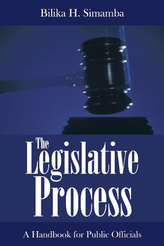 Cover for Bilika H. Simamba · The Legislative Process: a Handbook for Public Officials (Paperback Book) (2009)