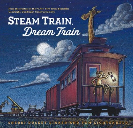 Cover for Sherri Duskey Rinker · Steam Train, Dream Train - Steam Train, Dream Train (Gebundenes Buch) (2013)
