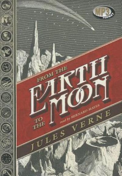 From the Earth to the Moon - Jules Verne - Música - Blackstone Audiobooks - 9781455166206 - 20 de setembro de 2012