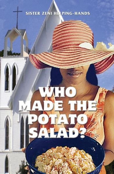 Cover for Sister Zeni Helping-hands · Who Made the Potato Salad? (Paperback Book) (2014)