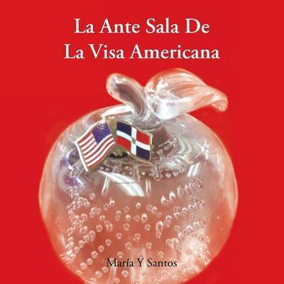 Cover for Maria Y Santos · Ante Sala De La Visa Americana (Paperback Book) (2013)