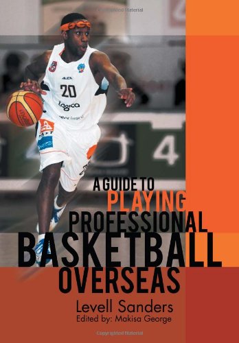 Cover for Levell Sanders · A Guide to Playing Professional Basketball Overseas (Hardcover Book) (2011)