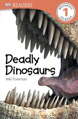 Cover for Niki Foreman · Dk Readers L1: Deadly Dinosaurs (Paperback Book) (2014)