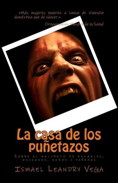 Cover for Ismael Leandry-Vega · La casa de los punetazos (Paperback Bog) (2011)