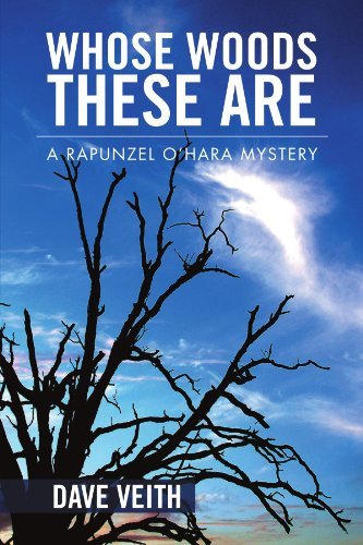 Dave Veith · Whose Woods These Are: a Rapunzel O'hara Mystery (Paperback Book) (2012)