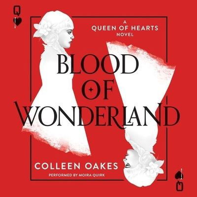 Cover for Colleen Oakes · Blood of Wonderland Lib/E (CD) (2017)