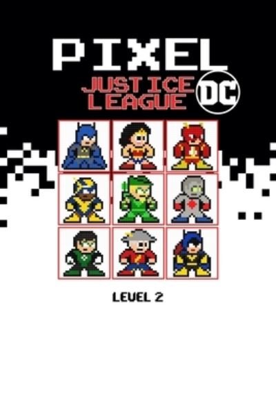 Cover for Tcorporation Edition · Pixel Justice League DC Level 2 (Bog) (2022)
