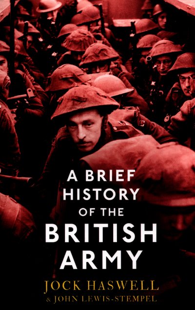 Cover for John Lewis-Stempel · A Brief History of the British Army - Brief Histories (Paperback Book) (2016)