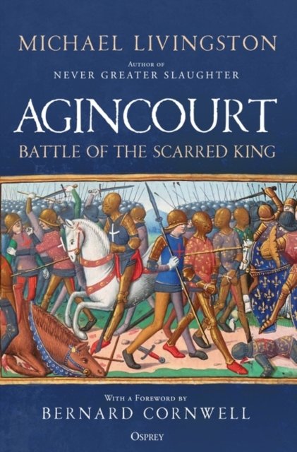 Cover for Dr Michael Livingston · Agincourt: Battle of the Scarred King (Hardcover Book) (2023)
