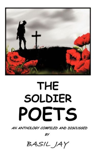 Cover for Basil Jay · The Soldier Poets (Hardcover Book) (2012)