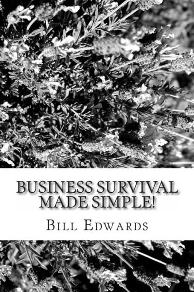 Cover for Bill Edwards · Business Survival Made Simple! (Paperback Bog) (2012)