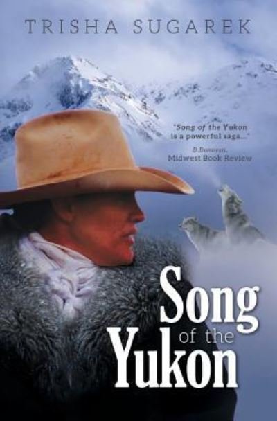 Cover for Trisha Sugarek · Song of the Yukon (Paperback Book) (2016)