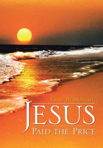 Cover for Gene Burroughs · Jesus Paid the Price (Hardcover Book) (2013)