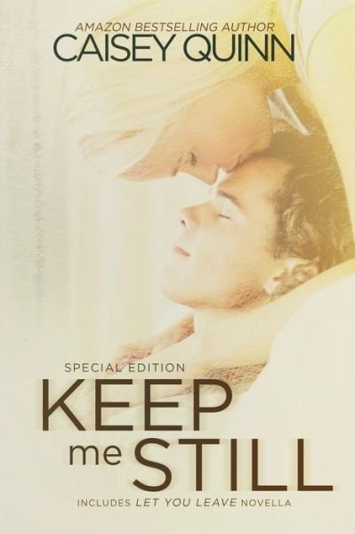 Cover for Caisey Quinn · Keep Me Still: Special Edition (Paperback Book) (2013)