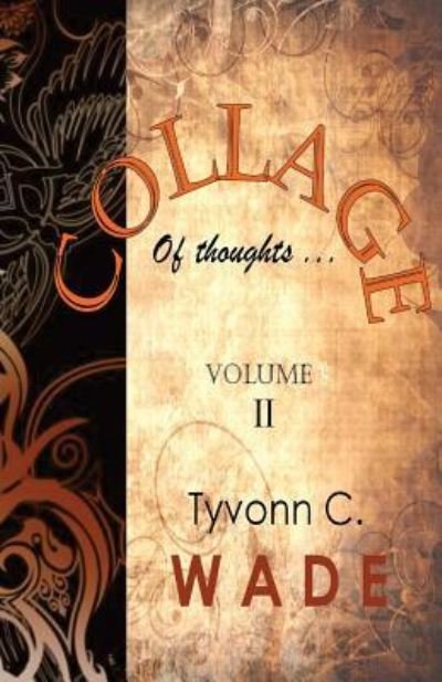 Cover for Tyvonn C Wade · Collage of Thoughts: Volume II (Paperback Bog) (2013)