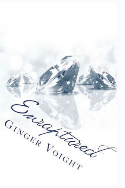 Cover for Ginger Voight · Enraptured: Book Three of the Fullerton Family Saga (Taschenbuch) (2014)