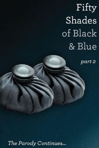 Cover for Ib Naughtie · Fifty Shades of Black and Blue: Part 2: a Parody (Paperback Book) (2014)